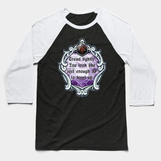 Amulet Tread Lightly. You Look Like Just Enough XP to Level Up. Baseball T-Shirt